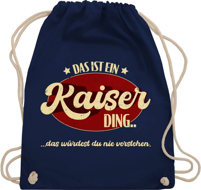 Shirtracer Turnbeutel Das ist ein Kaiser Ding - Kaiserding, Schlager Party Outfit von Shirtracer