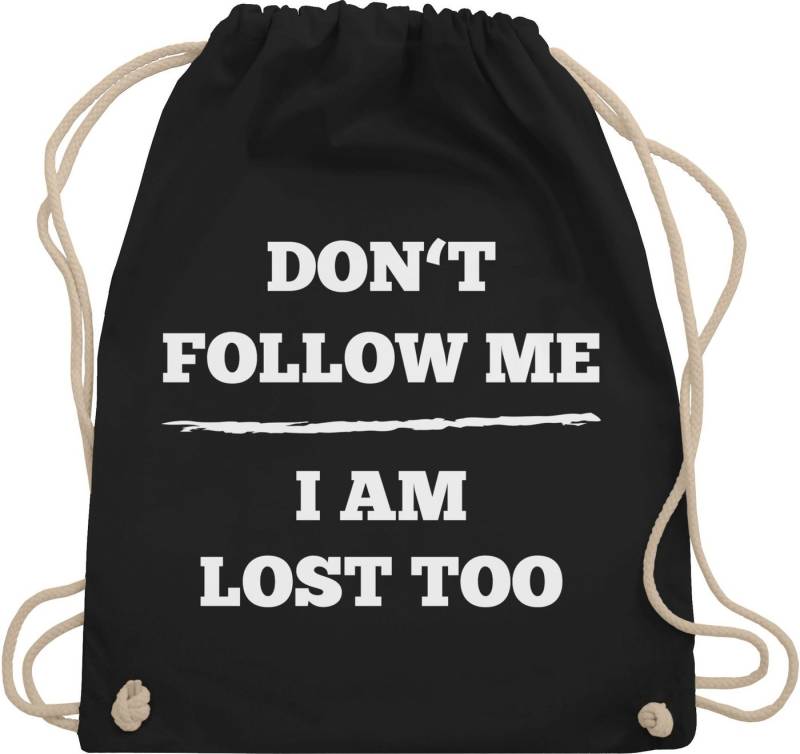 Shirtracer Turnbeutel Don't follow me I am lost too - Linie, Stoffbeutel Festival Outfit von Shirtracer