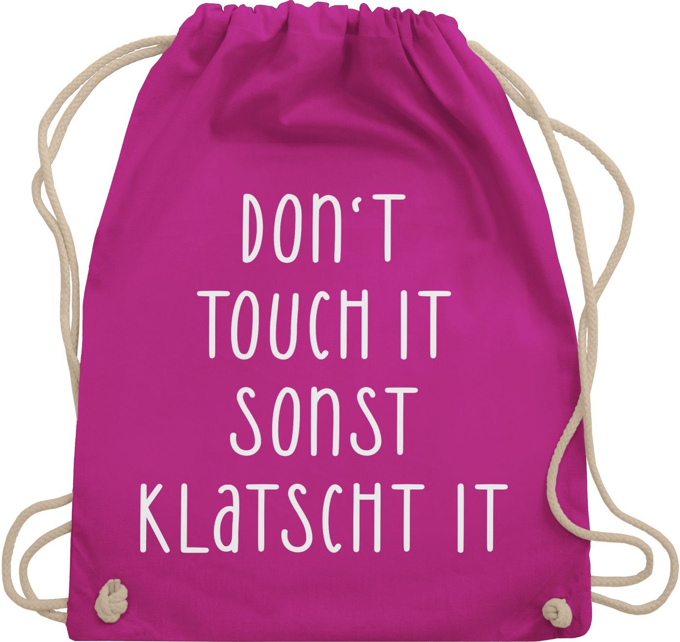 Shirtracer Turnbeutel Dont touch it sonst klatscht it - Lustiger Spruch Freches Witziges Ges, Statement von Shirtracer