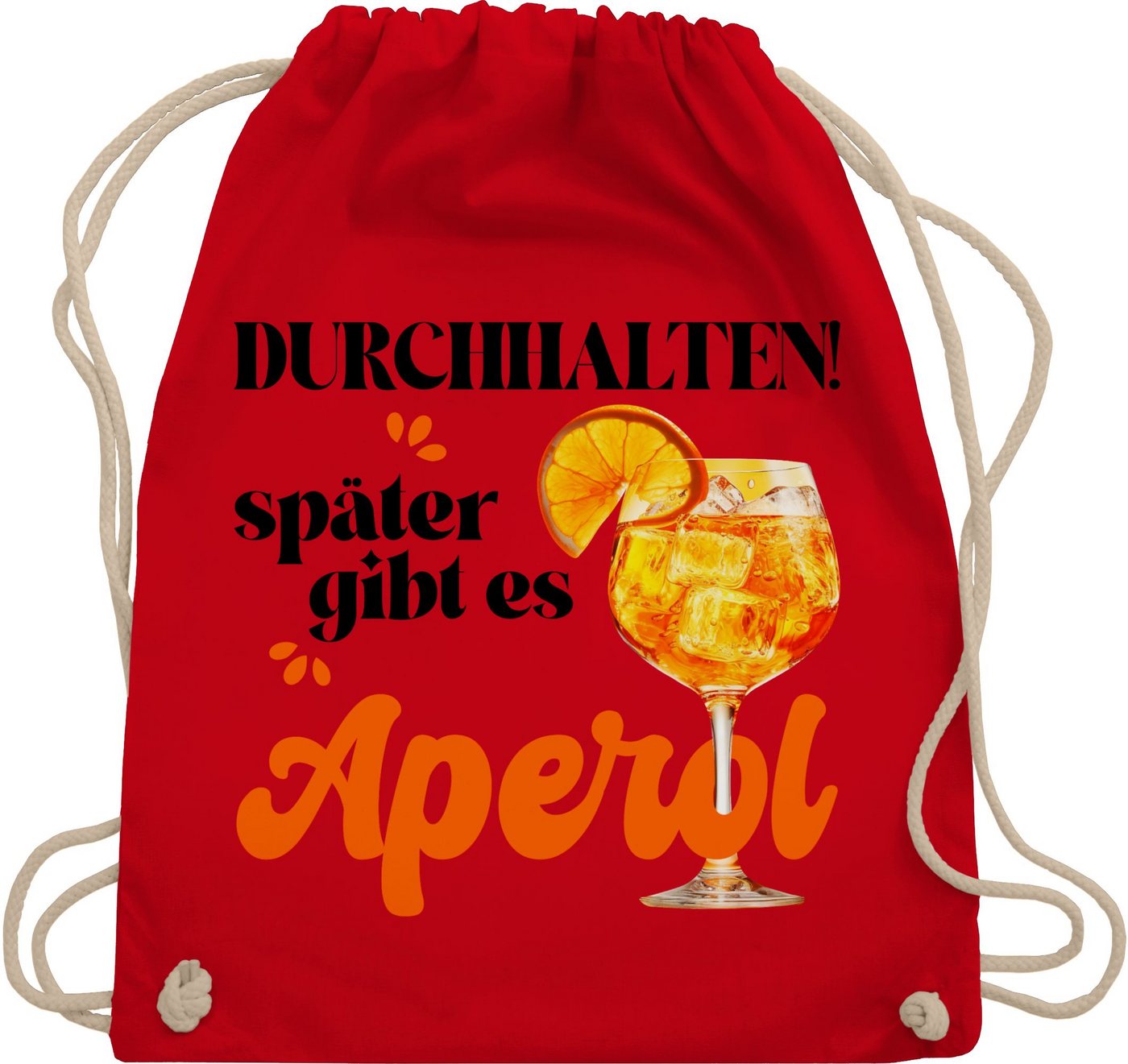 Shirtracer Turnbeutel Durchhalten später gibt es Aperol, Witziges Geschenk für Frauen, Ape, Party & Alkohol von Shirtracer