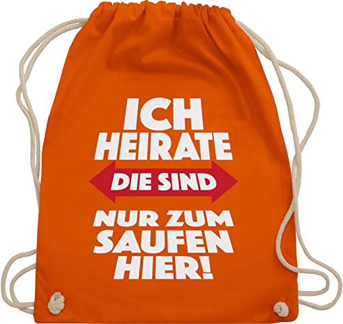 Shirtracer Turnbeutel Rucksack - JGA Junggesellenabschied Männer - Ich heirate Die sind nur zum saufen hier - Unisize - Orange - jungesselnabschied ichheirate stoffbeutel für junggesellinnen von Shirtracer