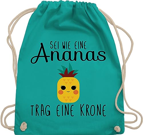 Turnbeutel Rucksack - Manga & Comic Zubehör - Sei wie eine Ananas - Unisize - Türkis - sportbeutel lustige sprüche sprüche. stoffbeutel mit kordelzug beutel spruch geschenk zur einschulung bag von Shirtracer