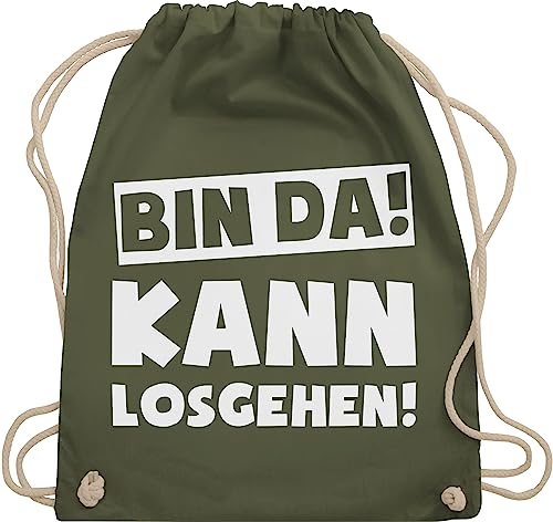 Shirtracer Turnbeutel Rucksack - Sprüche Statement mit Spruch - Bin da kann losgehen - Unisize - Olivgrün - baumwolltasche sprüchen ich kinderturnbeutel witzige turn beutel turnsack stoffbeutel von Shirtracer