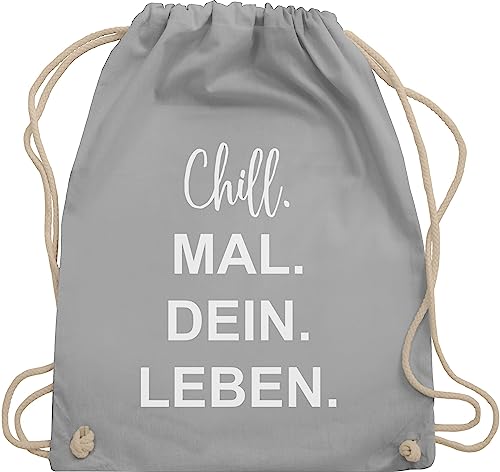 Shirtracer Turnbeutel Rucksack - Sprüche Statement - Chill Mal Dein Leben - Unisize - Hellgrau - turn beutel coole geschenke für jungs juterucksäcke weimachtsgeschenke rucksackbeutel von Shirtracer