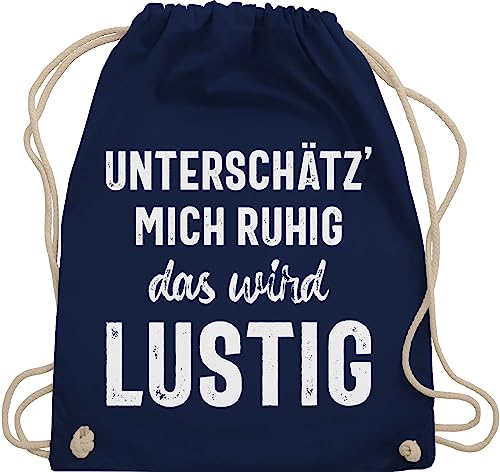 Turnbeutel Rucksack - Sprüche Statement mit Spruch - Unterschätz' mich ruhig das wird lustig - Unisize - Navy Blau - lustige beutel beutel+rucksack+mit+sprüchen sprueche frech stoffrucksack von Shirtracer