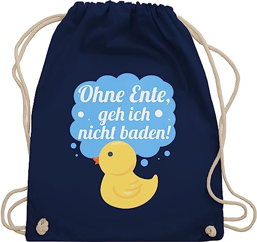 Shirtracer Turnbeutel Rucksack - Statement Sprüche Kinder - Ohne Ente geh ich nicht baden I Quietscheente lustig Geschenk Bade Fans I Quietsche Ente I Badeente I Bade Ente - Unisize - Navy Blau von Shirtracer