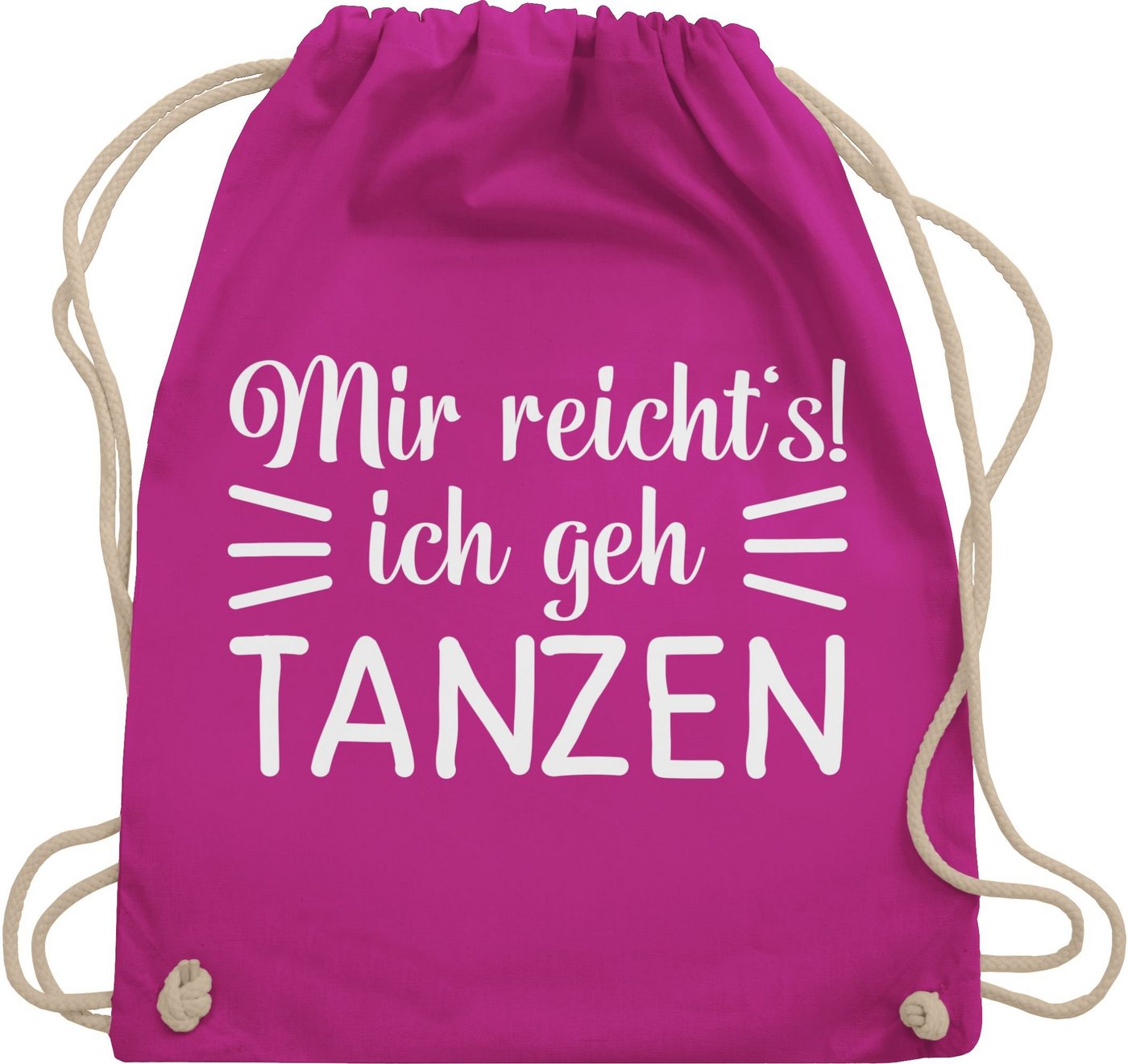 Shirtracer Turnbeutel Mir reicht's ich geh tanzen, Tanzen Geschenk von Shirtracer