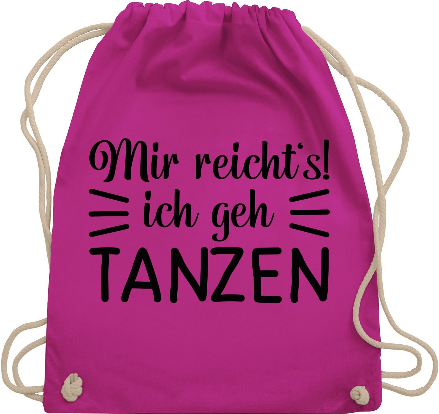 Shirtracer Turnbeutel Mir reicht's ich geh tanzen typo - schwarz, Tanzen Geschenk von Shirtracer
