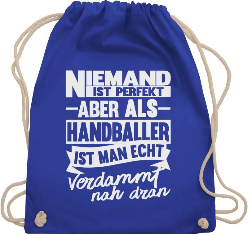 Shirtracer Turnbeutel Niemand ist perfekt aber als Handballer ist man echt verdammt nah dran, Handball EM 2026 Trikot Ersatz von Shirtracer