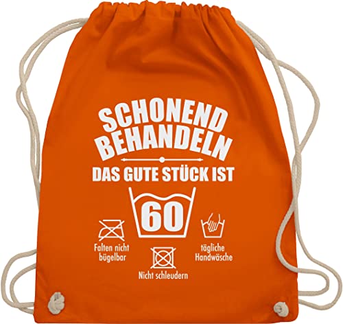 Turnbeutel Rucksack - 60. Geburtstag - Schonend behandeln das gute stück ist 60 - Unisize - Orange - geschenk zum geb jahre er jähriger sechzig überraschung 60igsten 60ig geburtstagsgeschenk von Shirtracer