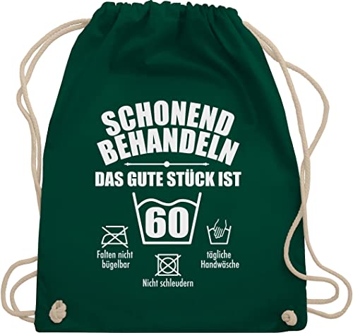 Shirtracer Turnbeutel Rucksack - 60. Geburtstag - Schonend behandeln das gute stück ist 60 - Unisize - Dunkelgrün - 60.geburtstag geburtstagsspruch sportsack 60-geburtstag 60er geburtstagssprüche von Shirtracer