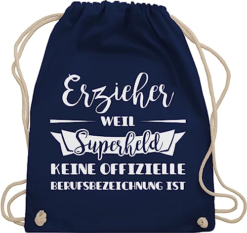 Shirtracer Turnbeutel Rucksack - Beruf und Job Geschenke - Erzieher weil Superheld keine offizielle Berufsbezeichnung ist - Unisize - Navy Blau - erziehertaschen arbeit erziher beutel von Shirtracer