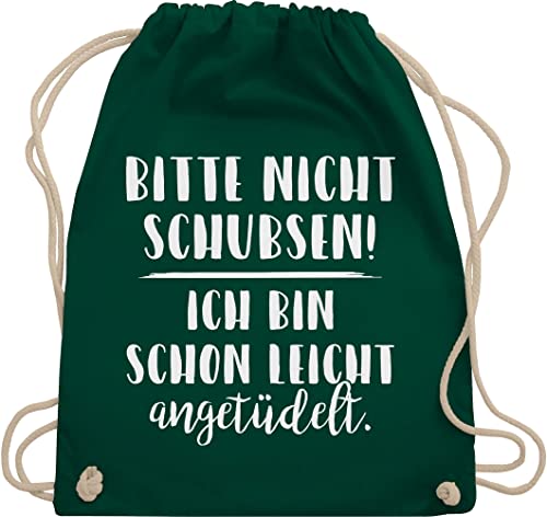 Turnbeutel Rucksack - Festival Zubehör - Bitte nicht schubsen ich bin schon leicht angetüdelt - Party - Unisize - Dunkelgrün - tasche sprüche schups mich stoffturnbeutel damen lustig angerüddlt von Shirtracer