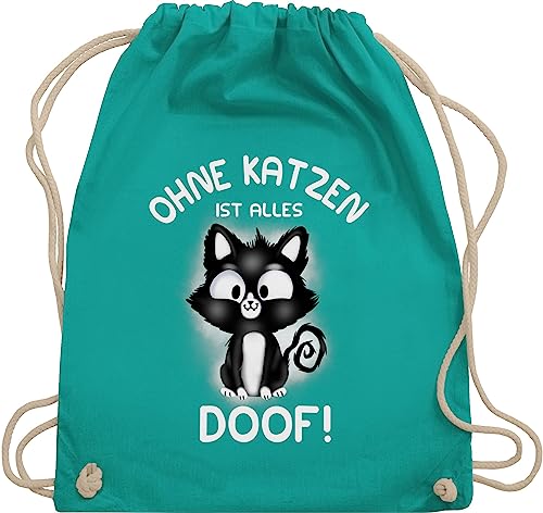 Turnbeutel Rucksack - Katzenbesitzer Geschenk Katze - Ohne Katzen ist alles doof! - Unisize - Türkis - mit katzenmotiv katzen-tasche cat doof beutel kinderrucksack tier tiermotive stoffrucksack von Shirtracer