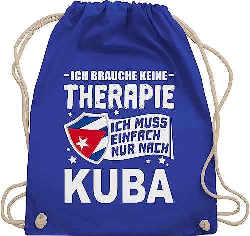 Shirtracer Turnbeutel Rucksack - Länder Fahnen und Flaggen - Ich brauche keine Therapie Ich muss einfach nur nach Kuba - weiß - Unisize - Royalblau - country cuba turnsack tasche juterucksäcke beutel von Shirtracer