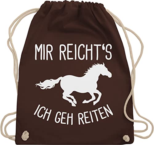 Turnbeutel Rucksack - Pferde - Taschen - Mir reichts ich geh Reiten - Unisize - Braun - trainingsbeutel geschenke für pferdeliebhaber pferd pferd, spruch sportsack geschenk pferdebeutel mädchen von Shirtracer