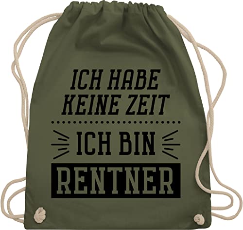 Turnbeutel Rucksack - Geschenk Rente - Ich habe keine Zeit - Bin Rentner - Unisize - Olivgrün - stoffrucksack renteneintritt männer turnsackerl ruhestandsgeschenke sportbeutel retirement turnsack von Shirtracer