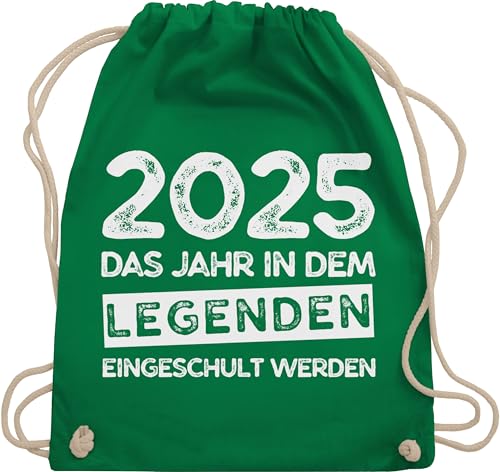 Shirtracer Turnbeutel Rucksack - Schulanfang & Einschulung Geschenk - 2025 Das Jahr in dem Legenden eingeschult werden - Unisize - Grün - schultutenfullung jungs einschulung-schulanfang von Shirtracer