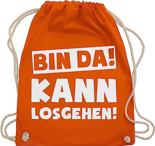 Shirtracer Turnbeutel Rucksack - Sprüche Statement mit Spruch - Bin da kann losgehen - Unisize - Orange - rücksack baumwollrucksack baumwollbeutel bags rucksäcke umhängebeutel turnsäcke stoffrucksack von Shirtracer