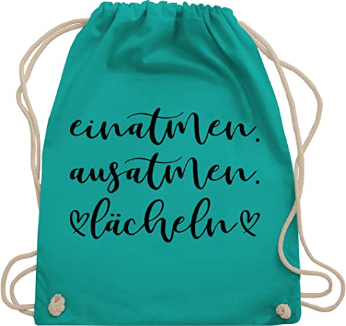 Shirtracer Turnbeutel Rucksack - Sprüche Statement mit Spruch - Einatmen Ausatmen Lächeln - Unisize - Türkis - sprüchen spruche ausatmen, sportbeutel lustige spruch. einatmen, beuteltasche damen von Shirtracer