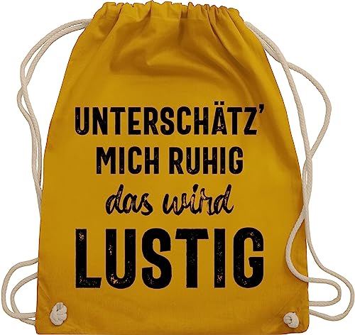 Shirtracer Turnbeutel Rucksack - Sprüche Statement mit Spruch - Unterschätz mich ruhig wird lustig - Unisize - Senfgelb - beutel+rucksack+mit+sprüchen sprueche frechen sprüchen beutel damen spruechen von Shirtracer