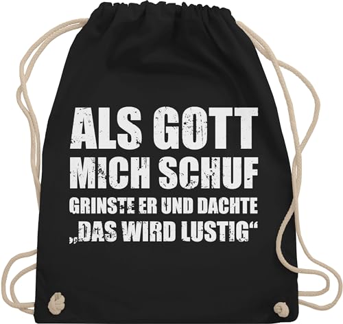 Shirtracer Turnbeutel Rucksack - Statement Taschen - Als Gott mich schuf grinste er - Lustige Sprüche Witziger Spruch - Unisize - Schwarz - statements tasche beutel von Shirtracer