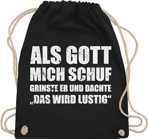 Shirtracer Turnbeutel Rucksack - Statement Taschen - Als Gott mich schuf grinste er - Lustige Sprüche Witziger Spruch - Unisize - Schwarz - statements von Shirtracer