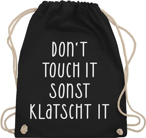 Turnbeutel Rucksack - Statement Taschen - Dont touch it sonst klatscht it - Lustiger Spruch Freches Witziges Geschenk Arbeitsplatz - Unisize - Schwarz - mit don't - sprüche statements beutel tasche von Shirtracer