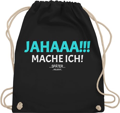 Turnbeutel Rucksack - Statement - Taschen - Ja mach ich aber nicht jetzt - Unisize - Schwarz - lustige sprüche statements rucksäcke lustig sportbeutel beutel baumwolle stoff von Shirtracer