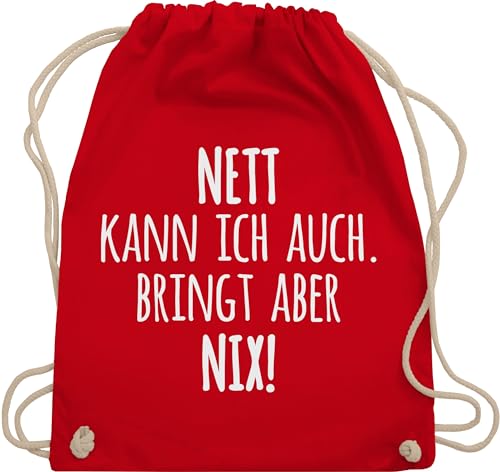 Shirtracer Turnbeutel Rucksack - Statement - Taschen - Nett Kann ich auch Bringt aber nix Lustig Witzigen Sprüchen Spruch - Unisize - Rot - sprüche statements stoffrucksack rucksäcke stoff von Shirtracer