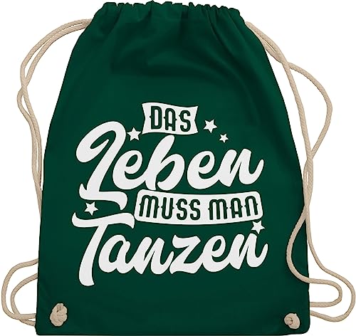 Turnbeutel Rucksack - Geschenk - Das Leben muss man tanzen - Unisize - Dunkelgrün - sportbeutel baumwolle ballettbeutel dance geschenke turnbeutel. festival tanz tänzerin stofftasche spruch ich von Shirtracer