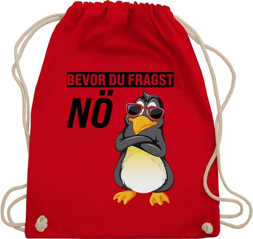 Turnbeutel Rucksack - Taschen - Bevor du fragst Nö Pinguin Geschenke Statement Geschenk Pinguine I Bevor du fragst Nein I Geschenk witzige Sprüche lustig I Nee - Unisize - Rot - turnsackerl von Shirtracer