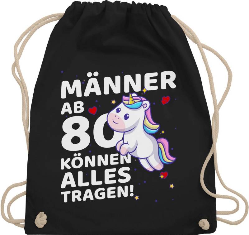 Shirtracer Turnbeutel Süßes Einhorn Männer ab 80 können alles tragen I Achtzigster Geburtsta, 80. Geburtstag von Shirtracer