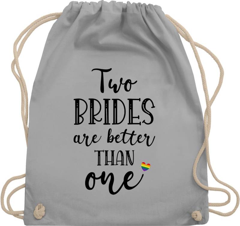 Shirtracer Turnbeutel Two brides are better than one Pärchen Geschenke Lesben Lesbian relati, JGA Junggesellenabschied Frauen von Shirtracer