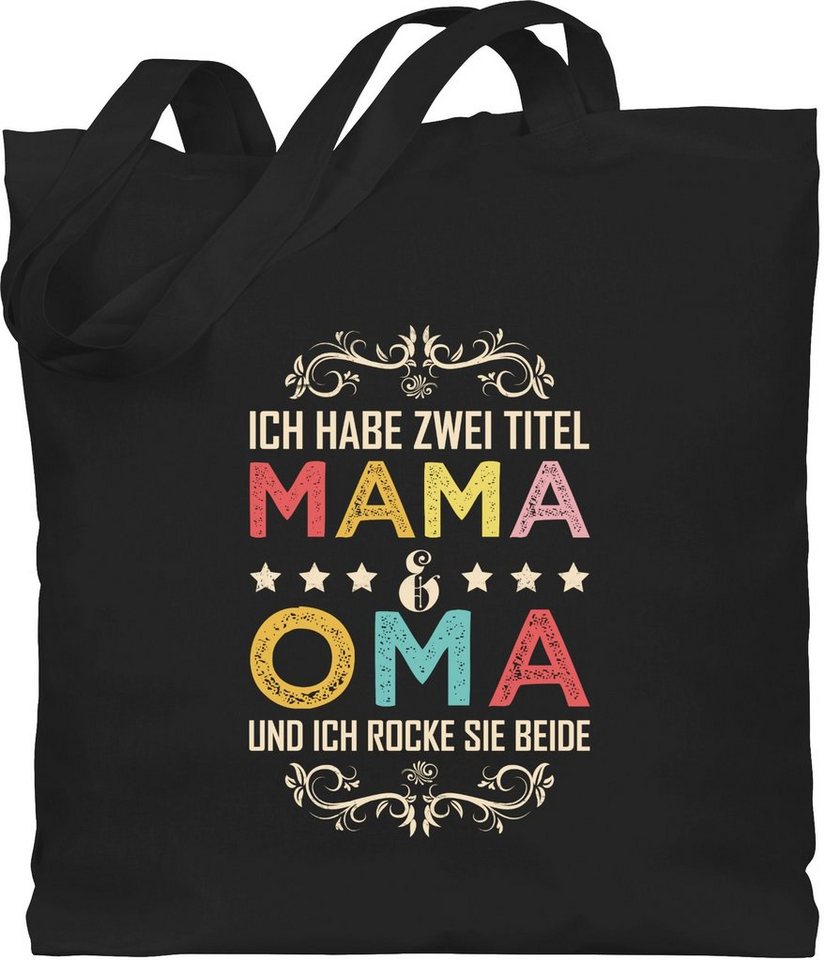 Shirtracer Umhängetasche Ich habe zwei Titel Mama und Oma - Geschenk Omi, Muttertagsgeschenk von Shirtracer