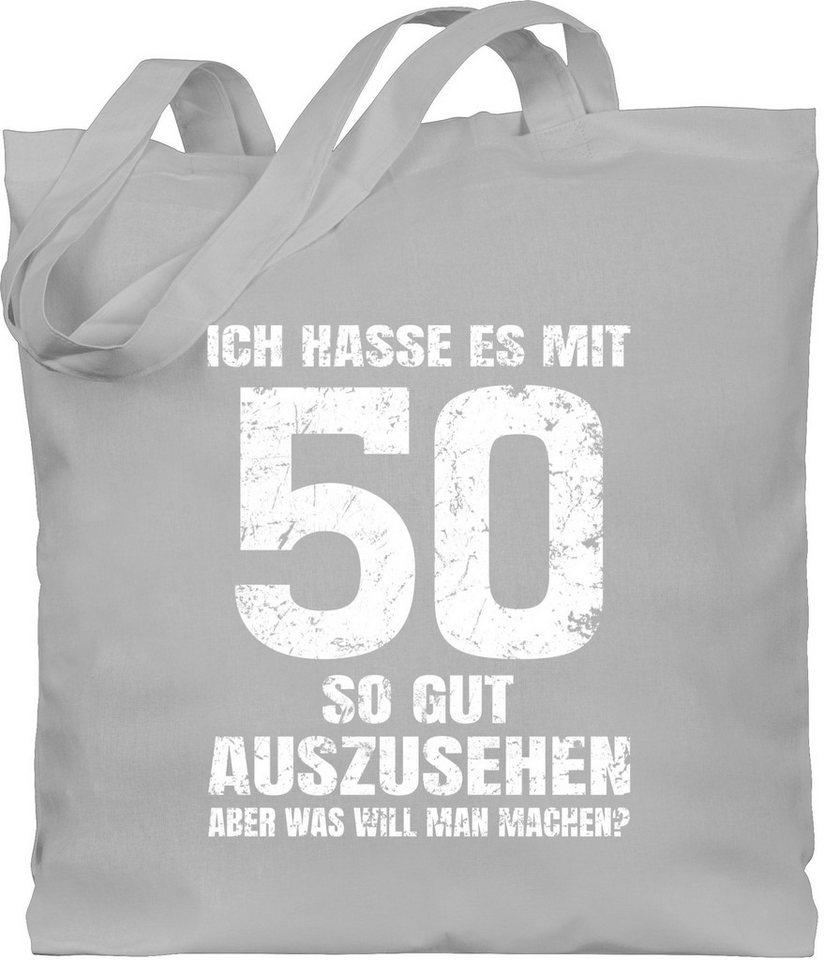 Shirtracer Umhängetasche Ich hasse es mit fünfzig so gut auszusehen aber was will man machen? w, 50. Geburtstag von Shirtracer