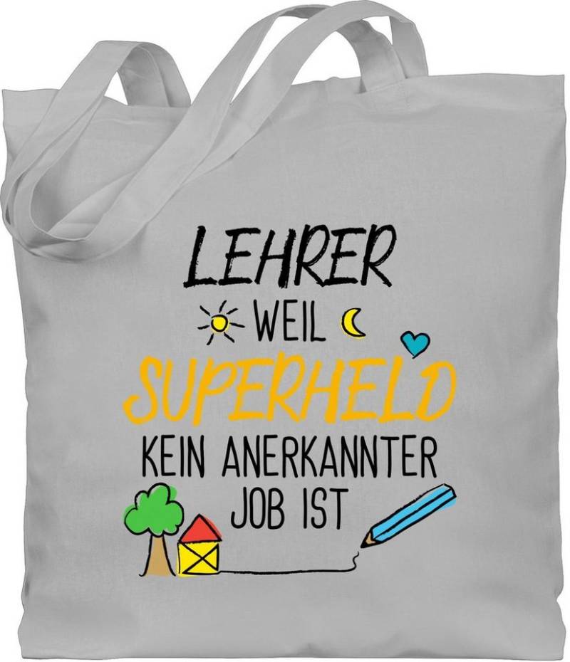 Shirtracer Umhängetasche Lehrer weil Superheld kein anerkannter Job ist, Lehrer von Shirtracer