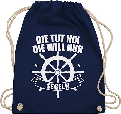 Turnbeutel Rucksack - Die tut nix. Die will nur segeln - Unisize - Navy Blau - geschenke für segler sportbeutel+spruch sprüche segel beutel baumwollbeutel mit kordel mit spruch sprueche sailing von Shirtracer