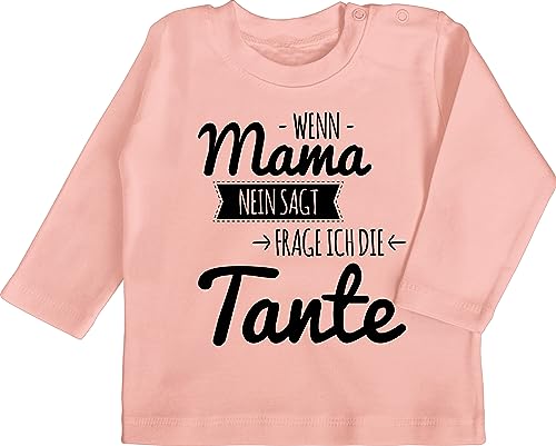 Baby Langarmshirt - Tante Spruch - Wenn Mama Nein SAGT frag ich die Tante - 6/12 Monate - Babyrosa - Tshirts t- Shirt Babybekleidung t Shirts babyshirts Tshirt Langarm mädchen Jungen t-Shirt von Shirtracer