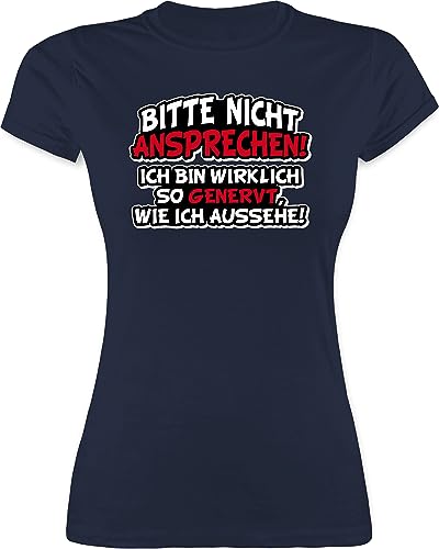 Shirt Damen - Sprüche Statement mit Spruch - Bitte Nicht ansprechen ich Bin wirklich so genervt - M - Navy Blau - Tshirt Frauen t - Shirts witzige+sprüche+Tshirt t-Shirt lustig Oberteile von Shirtracer