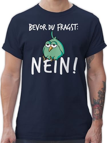 T-Shirt Herren - Sprüche Statement mit Spruch - Bevor du fragst Nein - L - Navy Blau - Tshirt Oberteile männer Shirt t Shirts Maenner sprüchen t-schirt Tshirts tischirt. Tshirt/Spruch tischert von Shirtracer