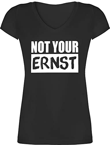 T-Shirt Damen V Ausschnitt - Sprüche Statement - Not Your ERNST? - weiß - S - Schwarz - Oberteile mit sprüchen Spruch. ernst tischert Spruch Tshirt sprueche Funny English t-Shirts Frauen Shirts von Shirtracer