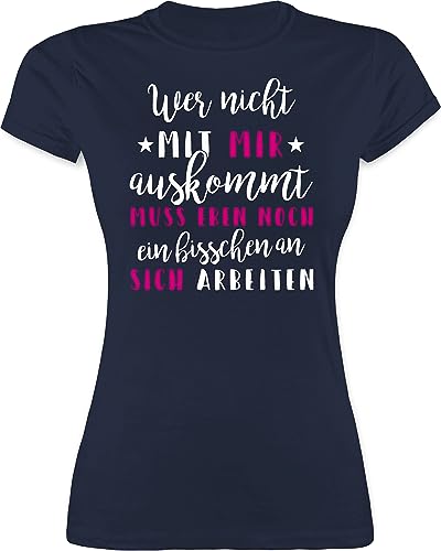 Shirt Damen - Sprüche Statement Spruch - Wer mit Mir Nicht auskommt - S - Navy Blau - Frauen Tshirt t-Shirt sprüchen lustig t-Shirt t t-schirt lustige Tshirt. sprueche t-Shirts von Shirtracer