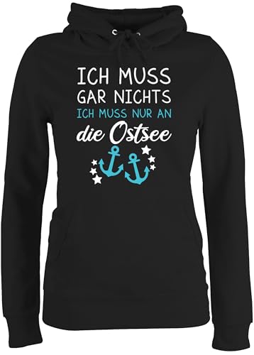Pullover Damen Hoodie Frauen - Sprüche Statement - Ich muss gar Nichts ich muss nur an die Ostsee - Maritime Ostsee Geschenkideen - L - Schwarz - Statement-Pullover mit Aufschrift Meer Pulli von Shirtracer