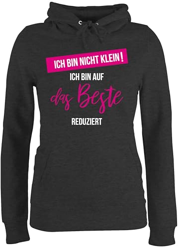 Pullover Damen Hoodie Frauen - Sprüche Statement - ich Bin Nicht klein ich Bin auf das Beste reduziert - L - Anthrazit meliert - Pulli mit lustigen Spruch Statement-Pullover Statements frech pullis von Shirtracer