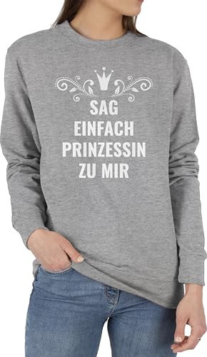 Sweater Pullover Sweatshirt Herren Damen - Sprüche Statement - Sag einfach Prinzessin zu mir - M - Grau meliert - princess mit du kannst sagen eine deshalb statements motto spruch prinzessinen von Shirtracer