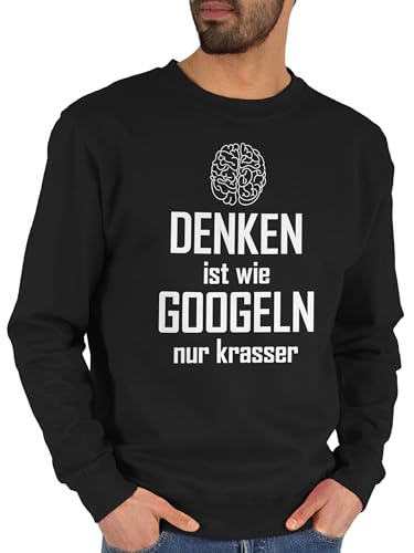 Sweater Pullover Sweatshirt Herren Damen - Sprüche Statement mit Spruch - Denken ist wie Googeln nur krasser - S - Schwarz - sprueche Nerd Pulli sprüchen googlen spruechen Sarkasmus sprüche, von Shirtracer