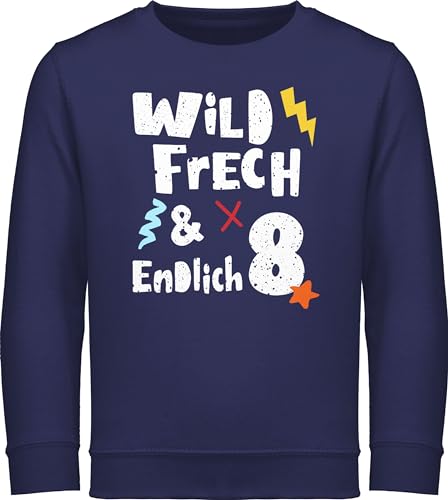 Shirtracer Sweatshirt Kinder Pullover für Jungen Mädchen - 8. Geburtstag - Wild frech und endlich 8 - Acht Jahre Wunderbar - 140 (9/11 Jahre) - Navy Blau - 8.Geburtstag Fun-Sweatshirts Years Junge von Shirtracer