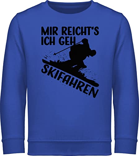 Sweatshirt Kinder Pullover für Jungen Mädchen - Sport Kleidung - Mir reicht's ich GEH Skifahren - 128 (7/8 Jahre) - Royalblau - ski Pulli Skifahrer skifahr von Shirtracer