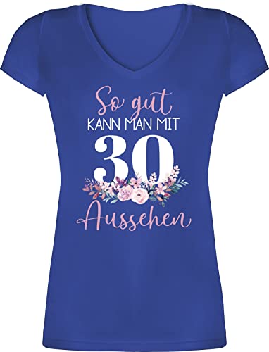 T-Shirt Damen V Ausschnitt - 30. Geburtstag - So gut kann Man mit 30 Aussehen - Blumenar"Ran"ge"Ment zum Dreißigsten - Altrosa weiß - XXL - Blau - 30.Geburtstags Tshirt Frauen 30ig Shirt von Shirtracer